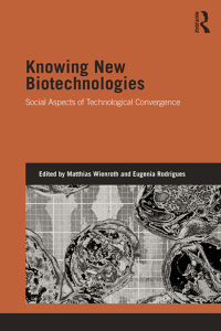 Cover image: Knowing New Biotechnologies 1st edition 9781138022935