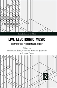 صورة الغلاف: Live Electronic Music 1st edition 9781138022607