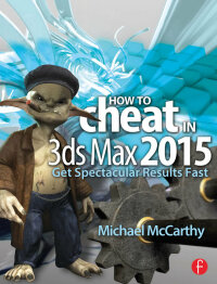 Imagen de portada: How to Cheat in 3ds Max 2015 1st edition 9781138428256