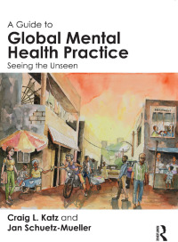 Titelbild: A Guide to Global Mental Health Practice 1st edition 9781138022164
