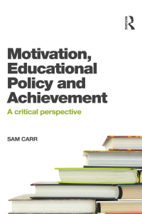 Cover image: Motivation, Educational Policy and Achievement 1st edition 9781138022102