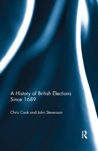 表紙画像: A History of British Elections since 1689 1st edition 9780415521789