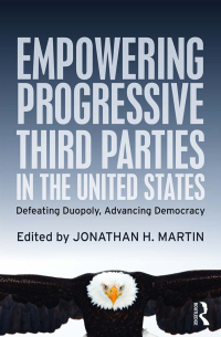 Omslagafbeelding: Empowering Progressive Third Parties in the United States 1st edition 9781138022003