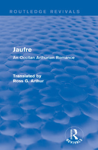 صورة الغلاف: Jaufre (Routledge Revivals) 1st edition 9781138018532