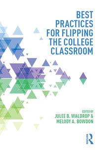Imagen de portada: Best Practices for Flipping the College Classroom 1st edition 9781138021730