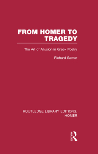 صورة الغلاف: From Homer to Tragedy 1st edition 9781138021310