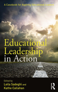 صورة الغلاف: Educational Leadership in Action 1st edition 9781138020993