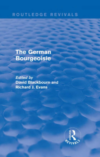 Cover image: The German Bourgeoisie (Routledge Revivals) 1st edition 9781138020559