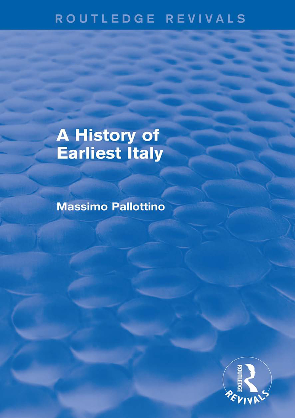 A History of Earliest Italy (Routledge Revivals) 1st Edition