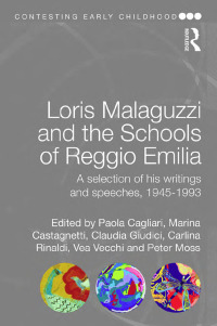 Imagen de portada: Loris Malaguzzi and the Schools of Reggio Emilia 1st edition 9781138019829