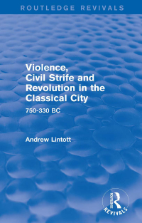 Imagen de portada: Violence, Civil Strife and Revolution in the Classical City (Routledge Revivals) 1st edition 9781138019751