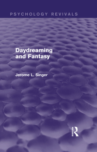 Cover image: Daydreaming and Fantasy (Psychology Revivals) 1st edition 9781138019799