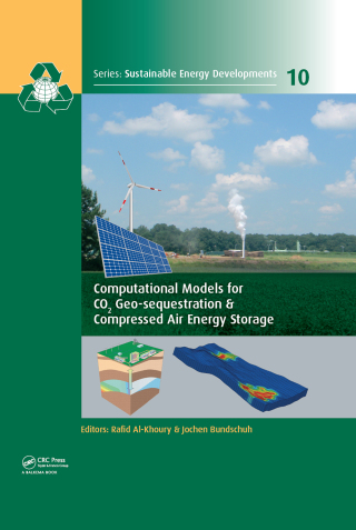 Cover image: Computational Models for CO2 Geo-sequestration & Compressed Air Energy Storage 1st edition 9781138073432