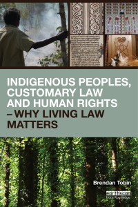 Titelbild: Indigenous Peoples, Customary Law and Human Rights – Why Living Law Matters 1st edition 9781138019683