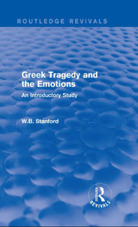 صورة الغلاف: Greek Tragedy and the Emotions (Routledge Revivals) 1st edition 9781138019027
