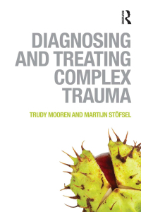 Cover image: Diagnosing and Treating Complex Trauma 1st edition 9780415821131