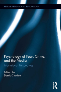 Imagen de portada: Psychology of Fear, Crime and the Media 1st edition 9781138086128