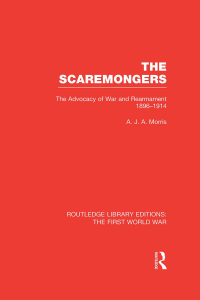 Cover image: The Scaremongers (RLE The First World War) 1st edition 9781138989924