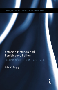 Cover image: Ottoman Notables and Participatory Politics 1st edition 9780415645010