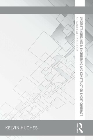Cover image: Understanding NEC3: Engineering and Construction Short Contract 1st edition 9780415657112
