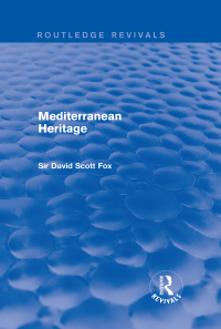Cover image: Mediterranean Heritage (Routledge Revivals) 1st edition 9781138017535