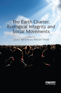 Cover image: The Earth Charter, Ecological Integrity and Social Movements 1st edition 9781138016927