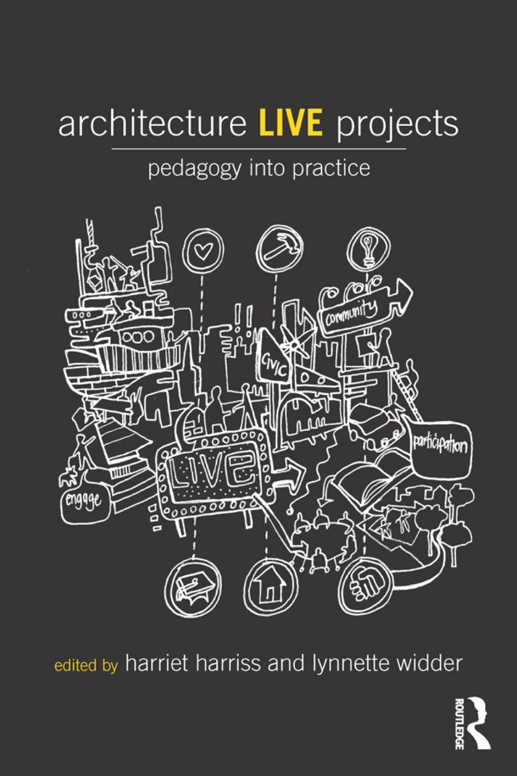 Architecture Live Projects Pedagogy into Practice 1st Edition
