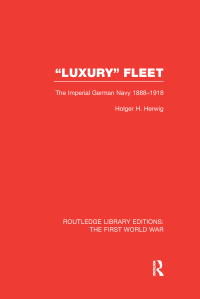 Cover image: 'Luxury' Fleet: (RLE The First World War) 1st edition 9781138014343
