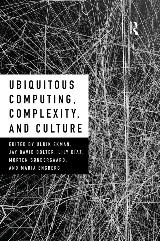 Cover image: Ubiquitous Computing, Complexity and Culture 1st edition 9780415743822