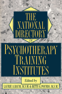 Cover image: The National Directory Of Psychotherapy Training Institutes 1st edition 9780876307205