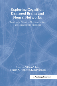 Cover image: Exploring Cognition: Damaged Brains and Neural Networks 1st edition 9781841692180