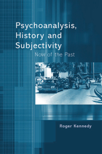 Cover image: Psychoanalysis, History and Subjectivity 1st edition 9781583912607