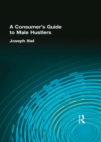 Imagen de portada: A Consumer's Guide to Male Hustlers 1st edition 9781560239475