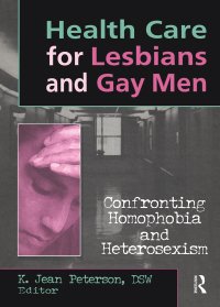 Imagen de portada: Health Care for Lesbians and Gay Men 1st edition 9781560247722