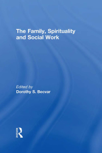 Titelbild: The Family, Spirituality, and Social Work 1st edition 9780789005038