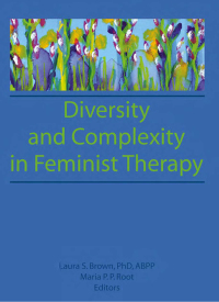 Titelbild: Diversity and Complexity in Feminist Therapy 1st edition 9780866569972