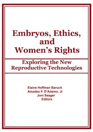 Cover image: Embryos, Ethics, and Women's Rights 1st edition 9780866567077