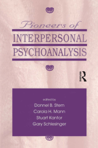 Cover image: Pioneers of Interpersonal Psychoanalysis 1st edition 9780881631777