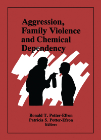 Immagine di copertina: Aggression, Family Violence and Chemical Dependency 1st edition 9780866569644