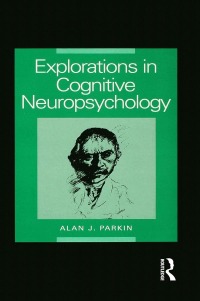 Imagen de portada: Explorations in Cognitive Neuropsychology 1st edition 9780863776342