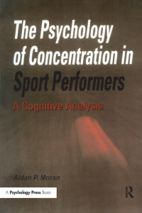 Omslagafbeelding: The Psychology of Concentration in Sport Performers 1st edition 9780863774430