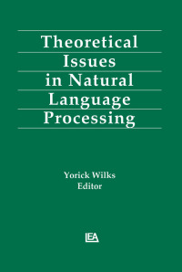 صورة الغلاف: Theoretical Issues in Natural Language Processing 1st edition 9780805801835