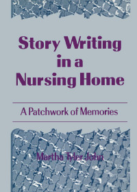 صورة الغلاف: Story Writing in a Nursing Home 1st edition 9780789060419