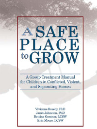 Imagen de portada: A Safe Place to Grow 1st edition 9780789027689