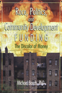 Omslagafbeelding: Race, Politics, and Community Development Funding 1st edition 9780789021496