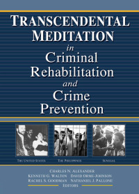 Cover image: Transcendental Meditation&#0174; in Criminal Rehabilitation and Crime Prevention 1st edition 9780789020376