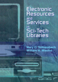 Omslagafbeelding: Electronic Resources and Services in Sci-Tech Libraries 1st edition 9780789019349