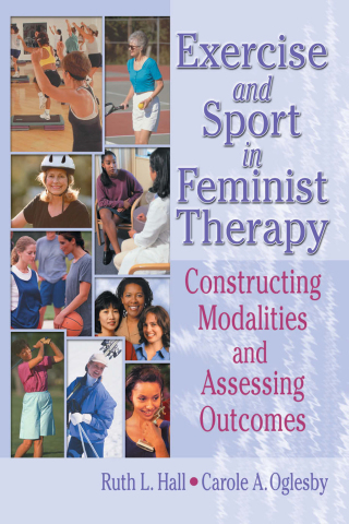 Immagine di copertina: Exercise and Sport in Feminist Therapy 1st edition 9780789019127