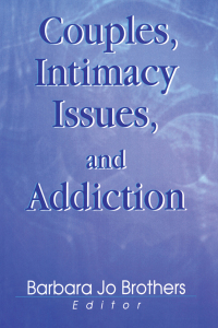 Cover image: Couples, Intimacy Issues, and Addiction 1st edition 9780789016645