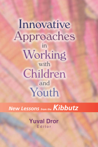 Cover image: Innovative Approaches in Working with Children and Youth 1st edition 9780789014207